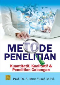 Image of Metode Penelitian : Kuantitatif,Kualitatif & Penelitian Gabungan